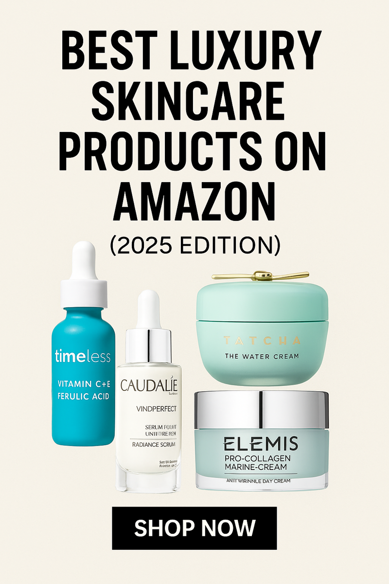 Best Luxury Skincare Products on Amazon (2025 Edition)