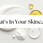 Powerful Skincare Ingredients
