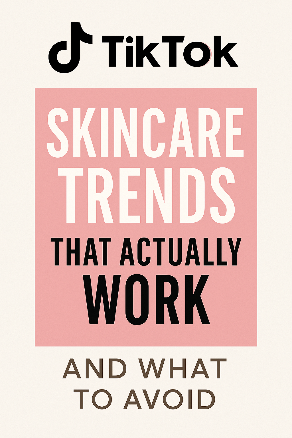 TikTok Skincare Trends That Actually Work (And What to Avoid)