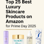 Top 25 Best Luxury Skincare Products on Amazon
